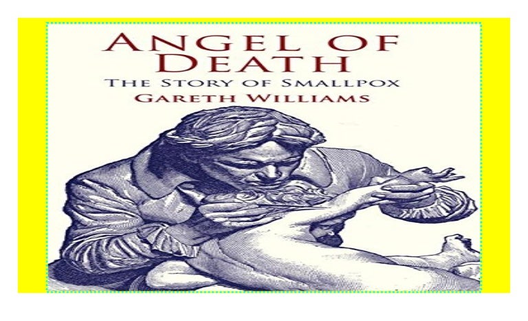 Angel of Death: The Story of Smallpox